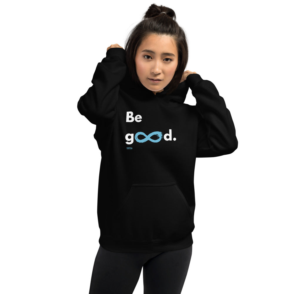 Be Good - Unisex Hoodie - White Print