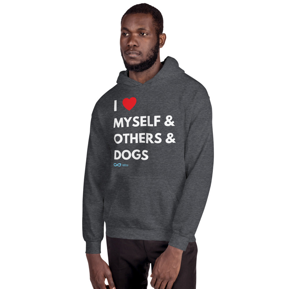 I Love Myself & Others & Dogs - Unisex Hoodie - White Print