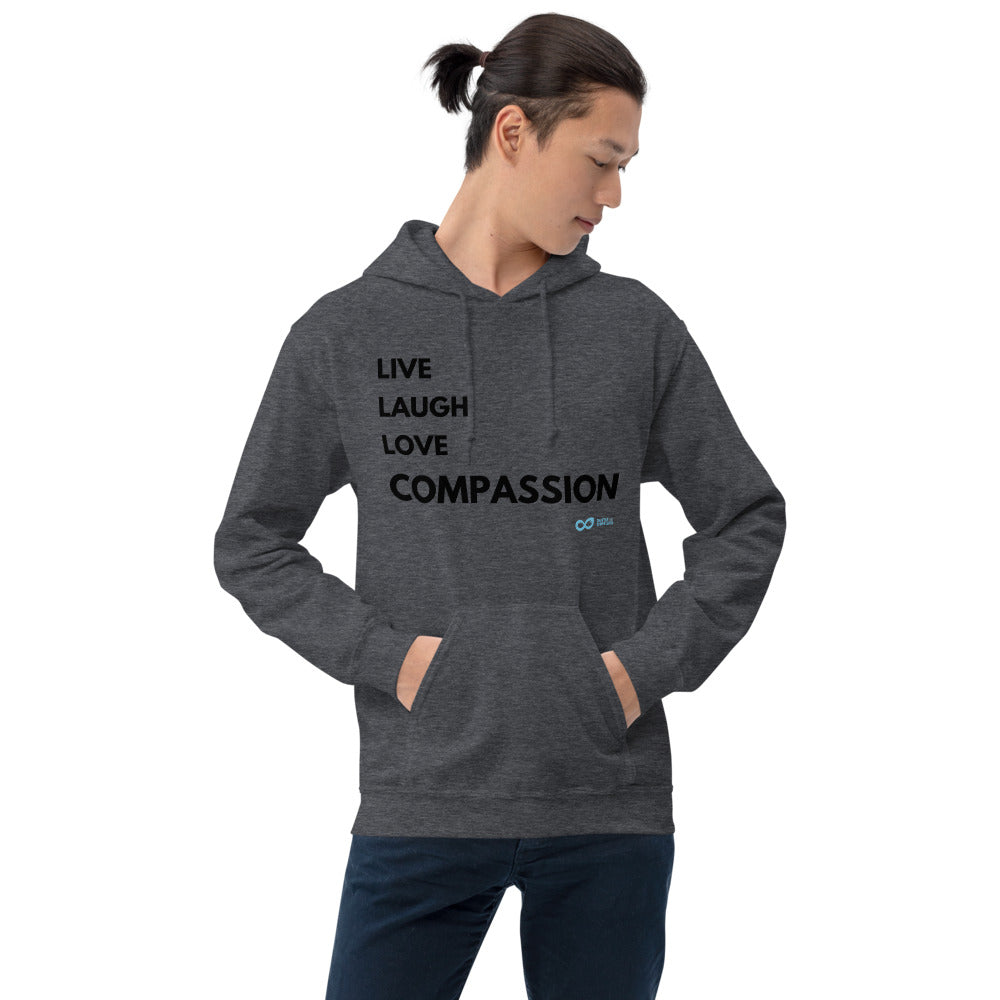 Live Laugh Love Compassion - Unisex Hoodie - Black Print