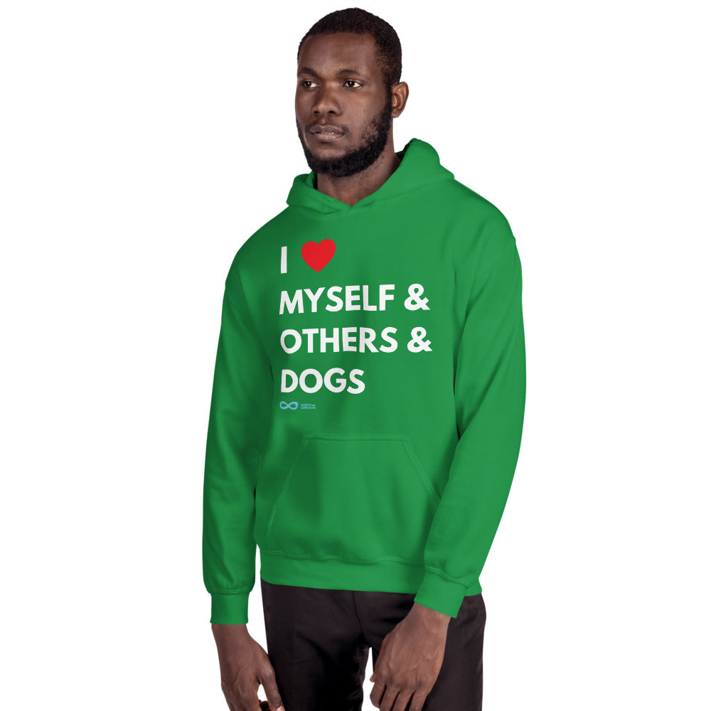 I Love Myself & Others & Dogs - Unisex Hoodie - White Print