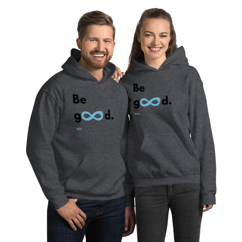 Be Good - Unisex Hoodie - Black Print