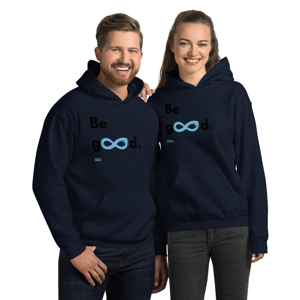 Be Good - Unisex Hoodie - Black Print