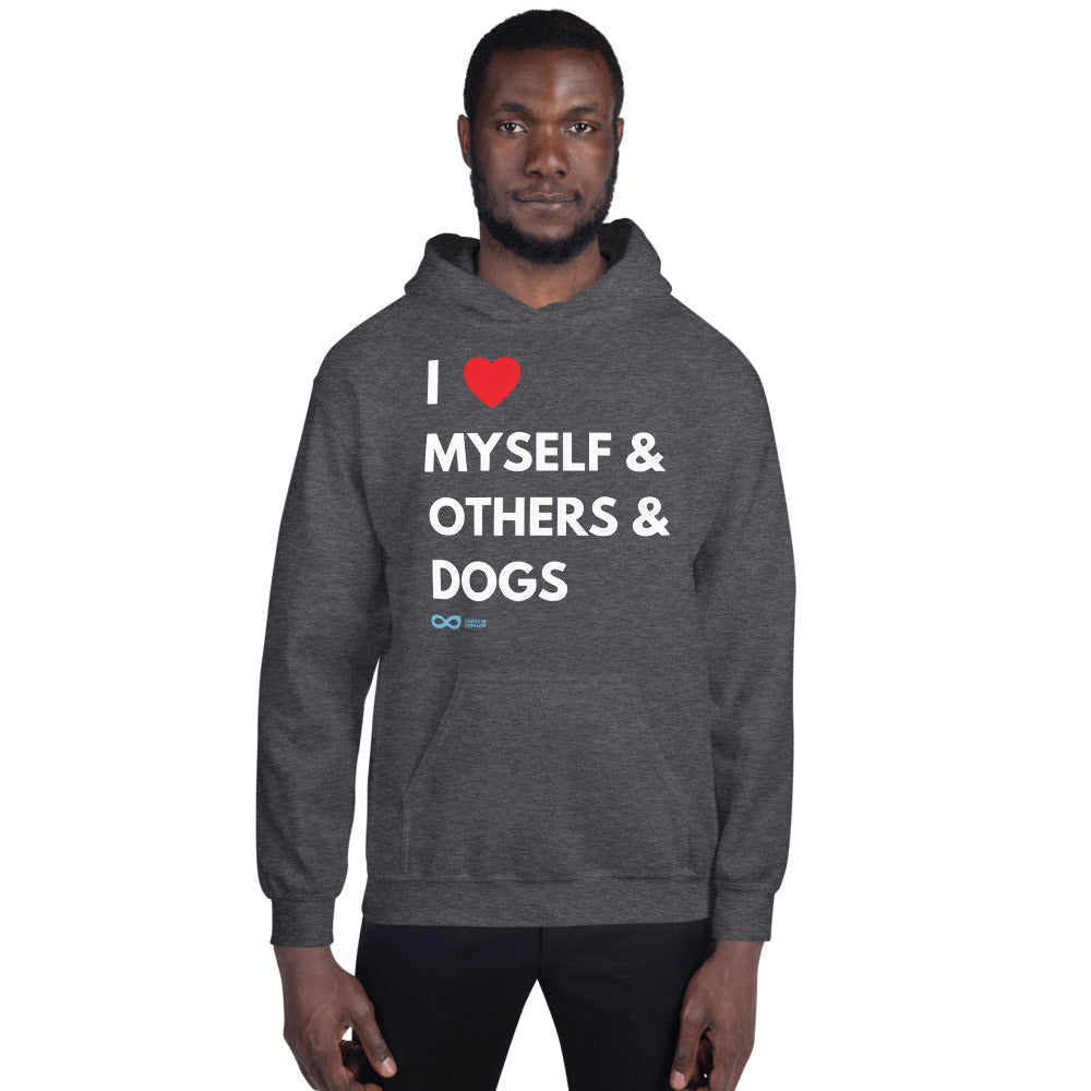 I Love Myself & Others & Dogs - Unisex Hoodie - White Print