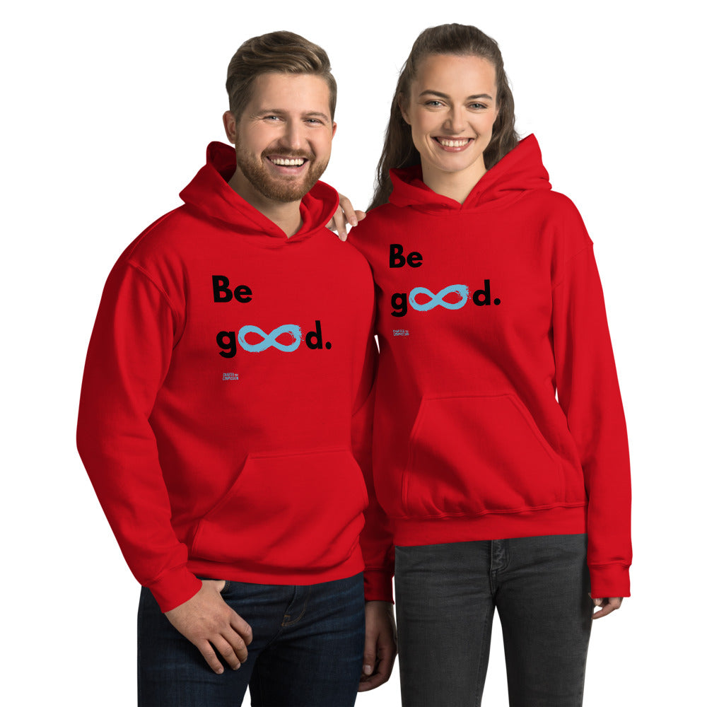 Be Good - Unisex Hoodie - Black Print
