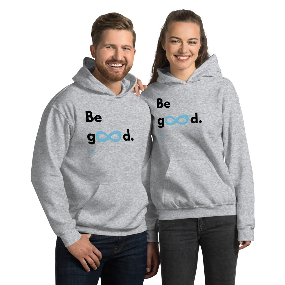 Be Good - Unisex Hoodie - Black Print