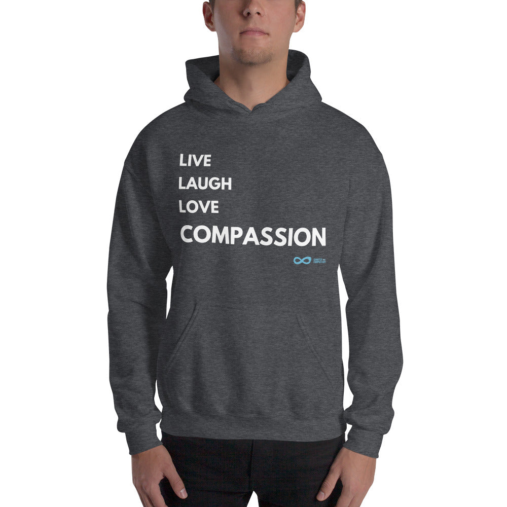 Live Laugh Love Compassion - Unisex Hoodie - White Print