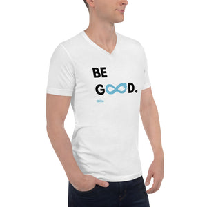 Be Good - Unisex V-Neck - Black Print