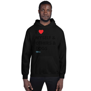 I Love Myself & Others & Dogs - Unisex Hoodie - Black Print