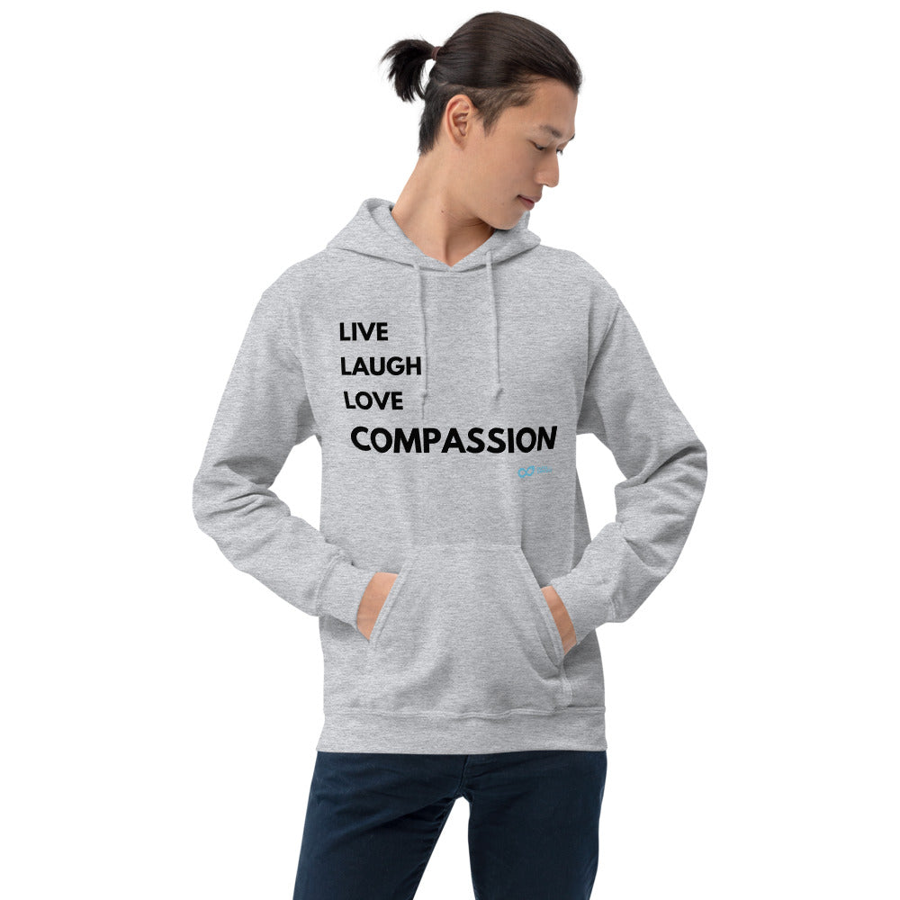 Live Laugh Love Compassion - Unisex Hoodie - Black Print
